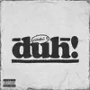 Kembe X - Duh! - Single